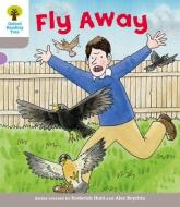 Oxford Reading Tree: Level 1: Decode and Develop: Fly Away di Roderick Hunt, Ms Annemarie Young, Thelma Page edito da Oxford University Press