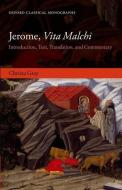 Jerome, Vita Malchi: Introduction, Text, Translation, and Commentary di Christa Gray edito da OXFORD UNIV PR