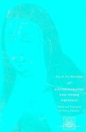 Autobiography and Other Writings di Ana Bartolome edito da University of Chicago Press