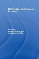Citizenship, Environment, Economy di Andrew Dobson edito da Routledge
