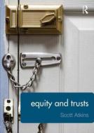 Equity And Trusts di Scott Atkins edito da Taylor & Francis Ltd