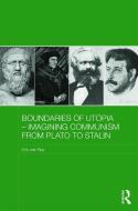 Boundaries of Utopia - Imagining Communism from Plato to Stalin di Erik van Ree edito da Taylor & Francis Ltd