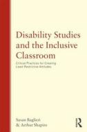 Disability Studies And The Inclusive Classroom di Arthur Shapiro, Susan Baglieri edito da Taylor & Francis Ltd