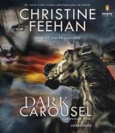 Dark Carousel: A Carpathian Novel di Christine Feehan edito da Penguin Audiobooks