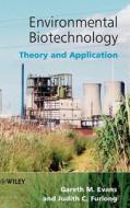 Environmental Biotechnology: Theory and Application di Gareth M. Evans, Judith C. Furlong, Terry Evans edito da WILEY