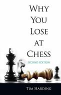 Why You Lose at Chess di Tim Harding edito da DOVER PUBN INC