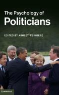 The Psychology of Politicians di Ashley Weinberg edito da Cambridge University Press