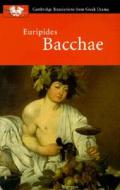 Euripides: Bacchae di Euripides edito da Cambridge University Press