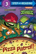 Pizza Patrol! (Rise of the Teenage Mutant Ninja Turtles) di Christy Webster edito da RANDOM HOUSE