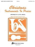 Christmas Instruments in Praise: Alto Clef Edition di Pope John XXIII edito da FRED BOCK MUSIC CO