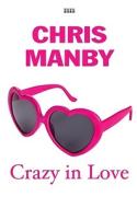 Crazy in Love di Chris Manby edito da Isis