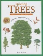 Spotting Trees In Britain And Europe di Tony Russell edito da Anness Publishing