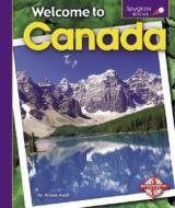 Welcome to Canada di Alison Auch edito da Spyglass Books