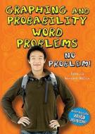 Graphing and Probability Word Problems: No Problem! di Rebecca Wingard-Nelson edito da Enslow Publishers