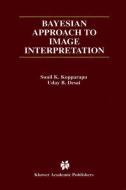 Bayesian Approach to Image Interpretation di Uday B. Desai, Sunil K. Kopparapu edito da Springer US