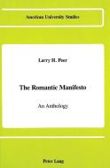 The Romantic Manifesto di Larry H. Peer edito da Lang, Peter