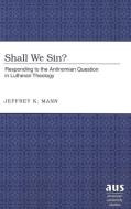 Shall We Sin? di Jeffrey K. Mann edito da Lang, Peter