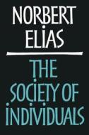 Society of Individuals di Norbert Elias edito da BLOOMSBURY 3PL