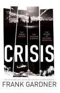 Crisis di Frank Gardner edito da Transworld Publ. Ltd UK