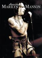 Dissecting Marilyn Manson di Gavin Baddeley edito da Plexus Publishing Ltd