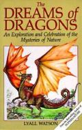 Dreams of Dragons di Lyall Watson edito da INNER TRADITIONS
