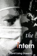 The Intern di David Laing Dawson edito da BRIDGEROSS COMMUNICATIONS