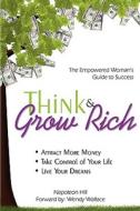 Think & Grow Rich di Napoleon Hill, Wendy Wallace edito da Scorpio Moon Publishing