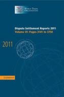 Dispute Settlement Reports 2011: Volume 6, Pages 3141¿3750 di World Trade Organization edito da Cambridge University Press