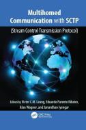 Multihomed Communication with SCTP (Stream Control Transmission Protocol) edito da Taylor & Francis Ltd
