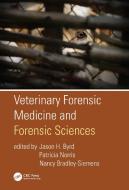 Veterinary Forensic Medicine And Forensic Sciences edito da Taylor & Francis Ltd