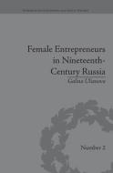 Female Entrepreneurs in Nineteenth-Century Russia di Galina Ulianova edito da Routledge