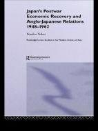 Japan's Postwar Economic Recovery and Anglo-Japanese Relations, 1948-1962 di Noriko Yokoi edito da Taylor & Francis Ltd