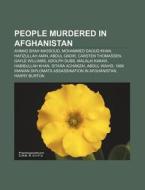 People Murdered In Afghanistan: Ahmad Sh di Books Llc edito da Books LLC, Wiki Series