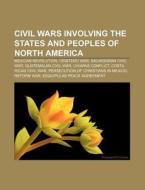 Civil Wars Involving The States And Peop di Books Llc edito da Books LLC, Wiki Series