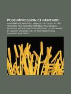 Post-impressionist Paintings: A Sunday A di Books Llc edito da Books LLC, Wiki Series