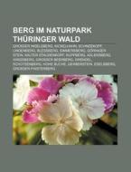 Berg im Naturpark Thüringer Wald di Quelle Wikipedia edito da Books LLC, Reference Series