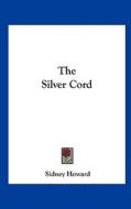 The Silver Cord edito da Kessinger Publishing