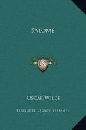Salome di Oscar Wilde edito da Kessinger Publishing