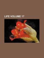 Life Volume 17 di Books Group edito da Rarebooksclub.com