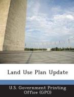 Land Use Plan Update edito da Bibliogov