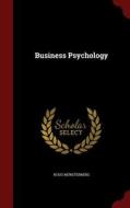 Business Psychology di Hugo Munsterberg edito da Andesite Press