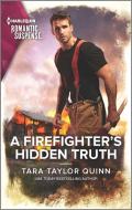 A Firefighter's Hidden Truth di Tara Taylor Quinn edito da HARLEQUIN SALES CORP