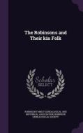 The Robinsons And Their Kin Folk edito da Palala Press