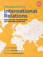 Introduction to International Relations: Perspectives, Connections and Enduring Questions di Joseph Grieco, G. John Ikenberry, Michael Mastanduno edito da RED GLOBE PR