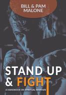 Stand Up And Fight! di Bill Malone, Pam Malone edito da Worldwide Publishing Group