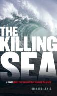 The Killing Sea di Richard Lewis edito da SIMON PULSE