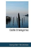 Castle Craneycrow di George Barr McCutcheon edito da HARLEQUIN PRESENTS