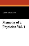 Memoirs of a Physician Vol. 1 di Alexandre Dumas edito da Wildside Press