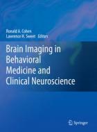 Brain Imaging In Behavioral Medicine And Clinical Neuroscience edito da Springer-verlag New York Inc.