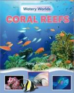 Coral Reefs di Jinny Johnson edito da Hachette Children's Books